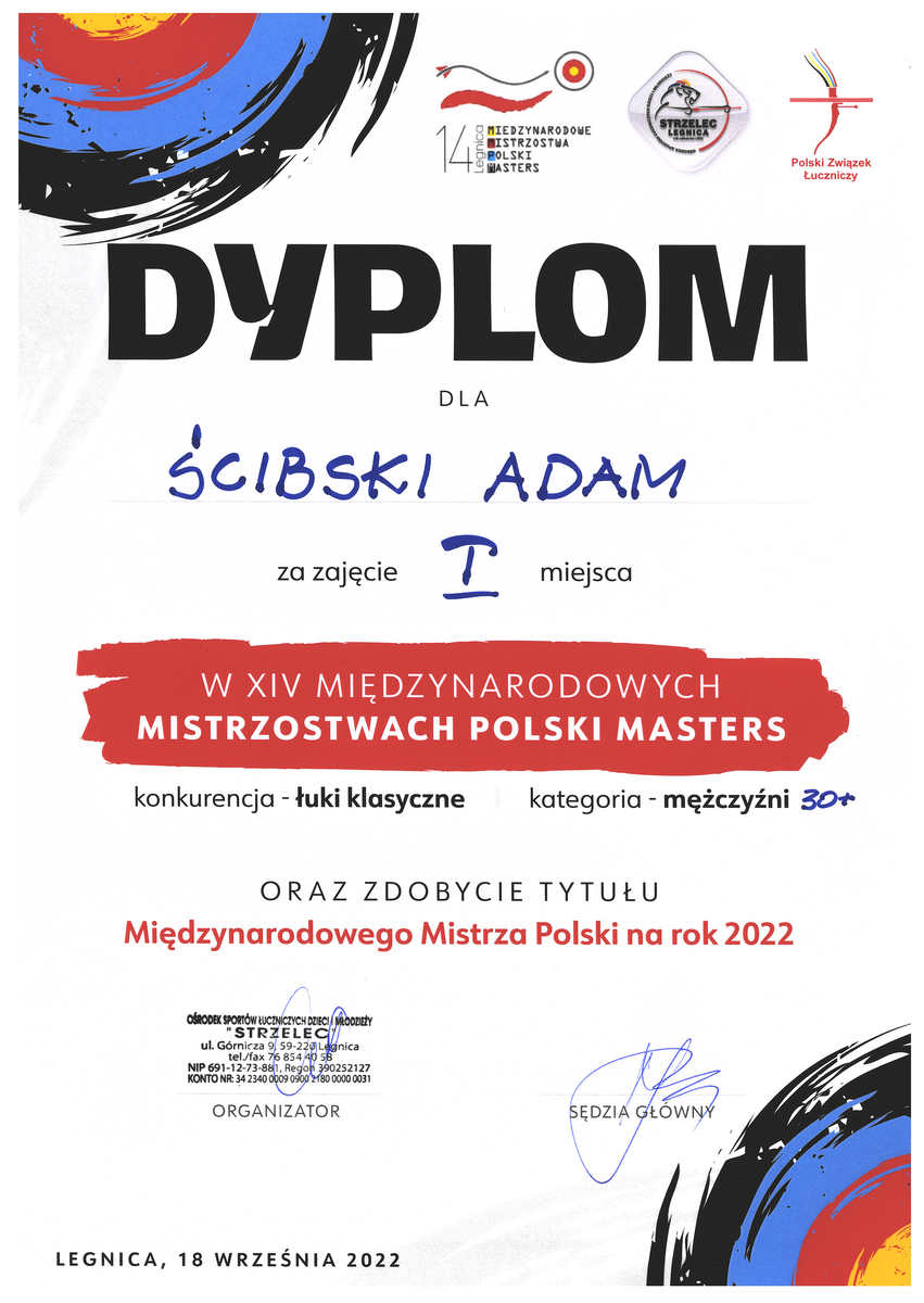 Zdjęcie przedstawia dyplom za zajęcie I miejsca dla sierżanta Adama Ścibskiego w rozgrywanych w dniach od 17 do 18 września Międzynarodowych Mistrzostwach Polski Masters w Łucznictwie Klasycznym, zorganizowanych przez Ośrodek Sportów Łuczniczych Dzieci i Młodzieży Strzelec w Legnicy