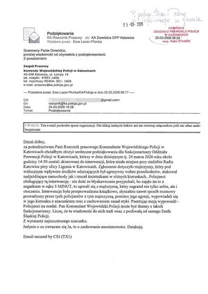 Podziękowania i słowa uznania dla policjantów Kompanii Prewencji V za wzorowo przeprowadzoną interwencję wobec agresywnego mężczyzny. Osoba doceniła szybki czas dotarcia na miejsce zdarzenia, gdzie mężczyzna był agresywny wobec osób postronnych, atakował przejeżdżające samochody i rzucał koszami na śmieci. Policjanci obezwładnili agresora i rozmawiali z nim z szacunkiem i zachowaniem zasad etyki. Nadawca wiadomości pogratulował Komendantowi Wojewódzkiemu Policji w Katowicach takich funkcjonariuszy i wyraził szacunek dla ich działań.